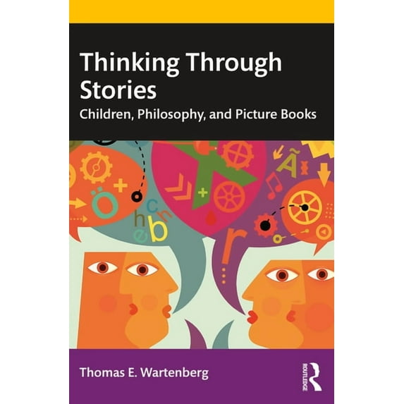 Thinking Through Stories: Children, Philosophy, and Picture Books, (Paperback)