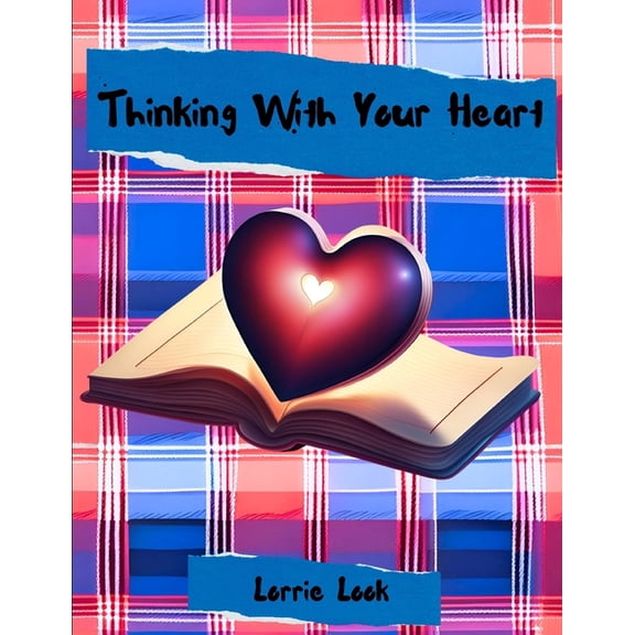 Thinking With Your Heart, (Paperback)