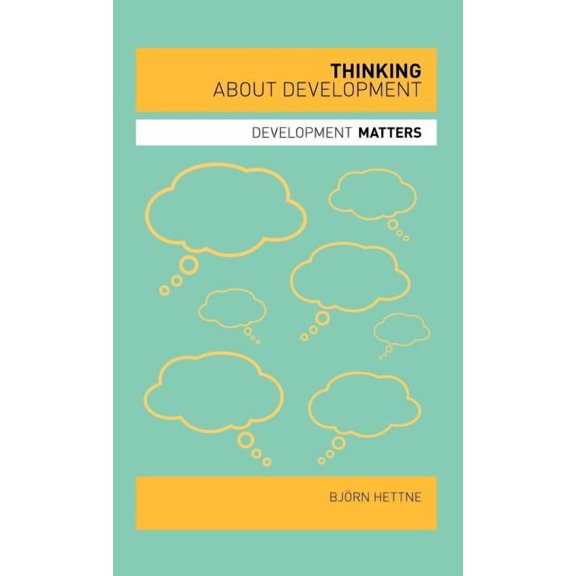Development Matters Thinking about Development, (Hardcover)