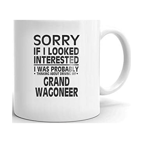 Thinking about My JEEP GRAND WAGONEER Driver Coffee Tea Ceramic Mug 15oz