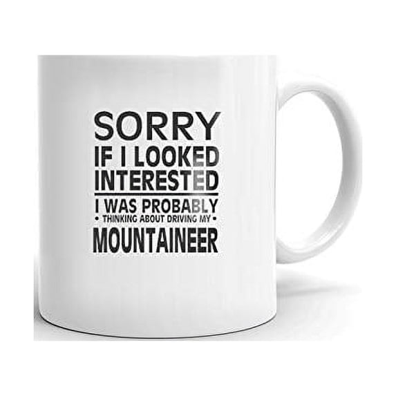 Thinking about My MOUNTAINEER Driver Coffee Tea Ceramic Mug 15 oz