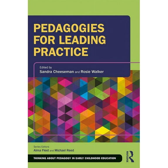 Thinking about Pedagogy in Early Childhood Education: Pedagogies for Leading Practice (Paperback)