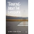 thumbnail image 1 of Thinking about the Lifecourse: A Psychosocial Introduction, (Paperback), 1 of 1