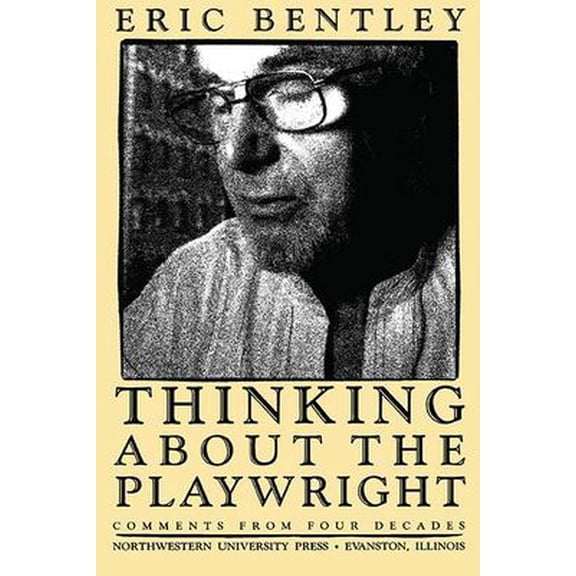 Pre-Owned Thinking about the Playwright : Comments from Four Decades (Paperback) 9780810107335