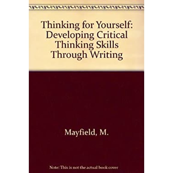Pre-Owned Thinking for Yourself : Developing Critical Thinking Skills Through Reading and Writing (Mass Market Paperback) 9780534203344