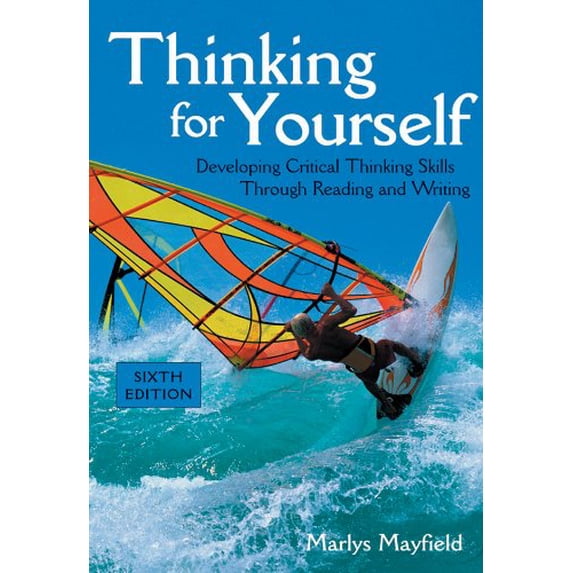 Pre-Owned Thinking for Yourself: Developing Critical Thinking Skills Through Reading and Writing (Paperback) 0838407358 9780838407356