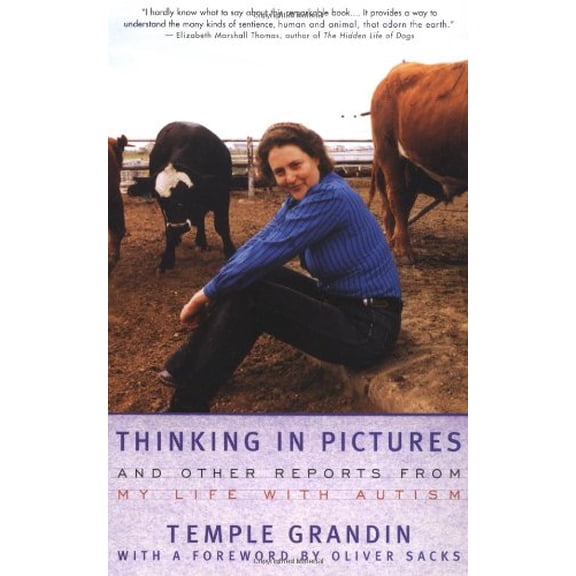 Thinking In Pictures: and Other Reports from My Life with Autism