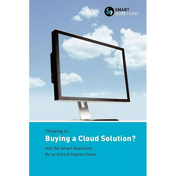 Thinking of... Buying a Cloud Solution? Ask the Smart Questions (Paperback)