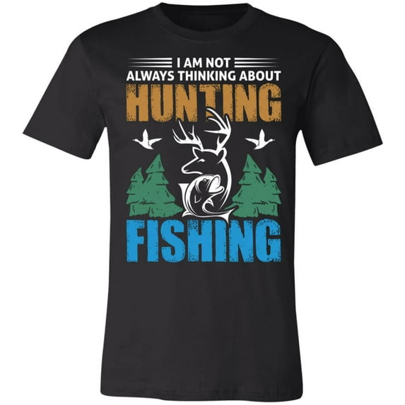 Thinking of Hunting and Fishing Hunter T-Shirt