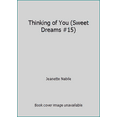 thumbnail image 1 of Pre-Owned Thinking of You (Sweet Dreams #15) (Paperback) 0553225162 9780553225167, 1 of 1