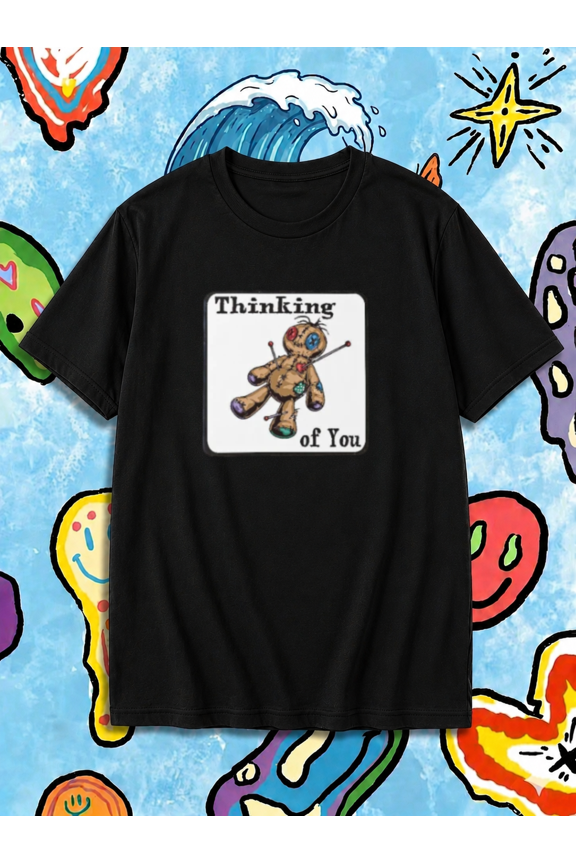 Thinking of You Voodoo Doll Funny Sarcastic Dark Humor T-Shirt, for men & women, S-5XL