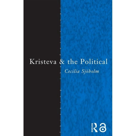 Thinking the Political Kristeva and the Political, (Paperback)