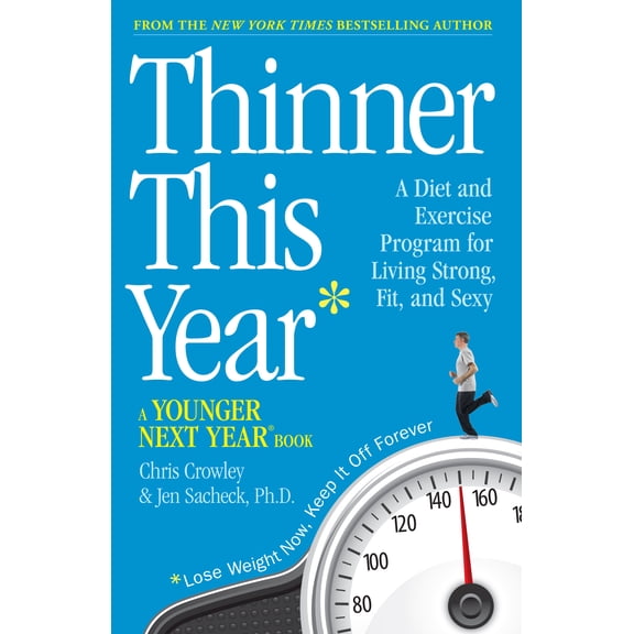Thinner This Year: A Younger Next Year Book by Chris Crowley (Paperback), English, Health, Mind & Body
