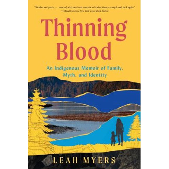 Pre-Owned Thinning Blood: An Indigenous Memoir of Family, Myth, and Identity (Paperback) 1324076275 9781324076278