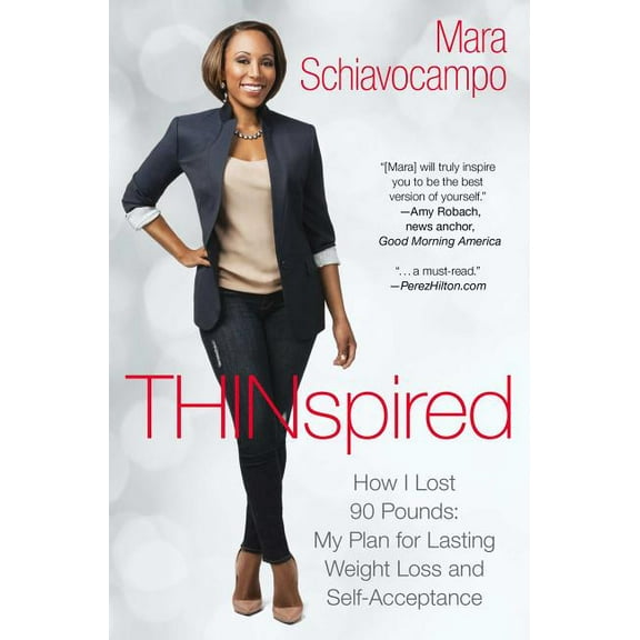 Thinspired: How I Lost 90 Pounds: My Plan for Lasting Weight Loss and Self-Acceptance, (Paperback)
