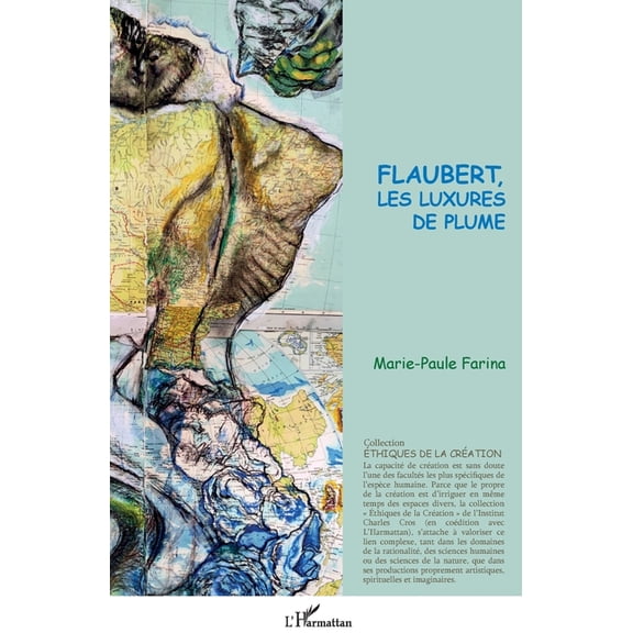 thiques de la Cration Flaubert, les luxures de plume, (Paperback)