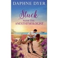 thumbnail image 1 of Third Coast Medical Romance Stuck with the Anesthesiologist, Book 2, (Paperback), 1 of 1