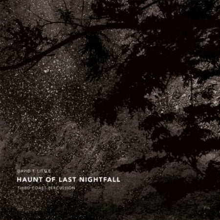 Third Coast Percussion - Haunt of Last Nightfall - Music & Performance - CD