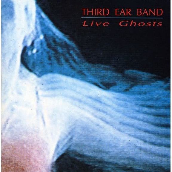 Third Ear Band - Live Ghosts - Rock - CD