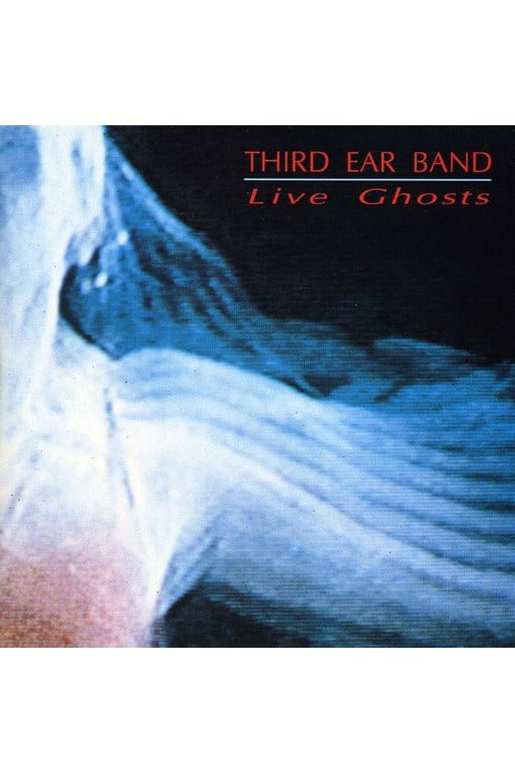 Third Ear Band - Live Ghosts - Rock - CD