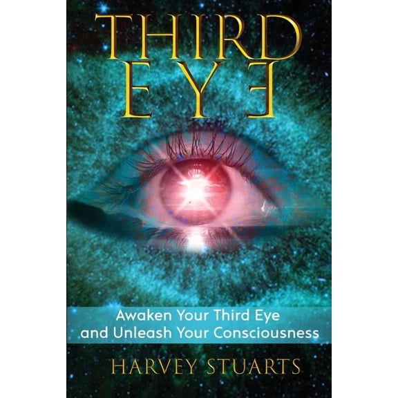 Third Eye: Awaken Your Third Eye, Find Spiritual Enlightenment, Open Pineal Gland, Mediumship, 3rd Eye, Psychic Abilitie, (Paperback)