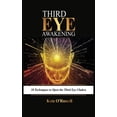 thumbnail image 1 of Third Eye Awakening: 10 Techniques to Open the Third Eye Chakra, (Hardcover), 1 of 1