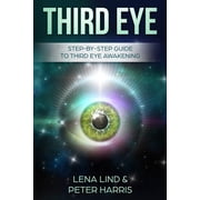 Third Eye Step-By-Step Guide to Third Eye Awakening, Paperback