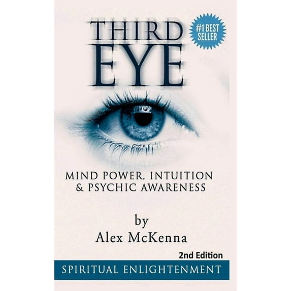 Third Eye: Third Eye, Mind Power, Intuition & Psychic Awareness: Spiritual Enlightenment, (Hardcover)