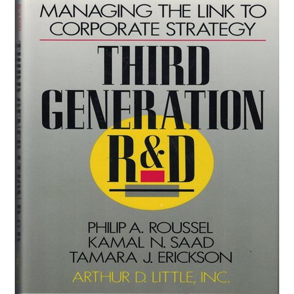 Pre-Owned Third Generation R & D: Managing the Link to Corporate Strategy (Hardcover) 0875842526 9780875842523
