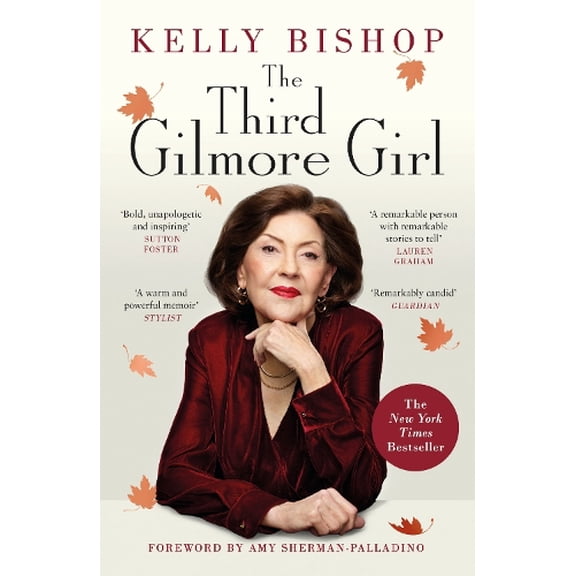 Kelly Bishop The Third Gilmore Girl (Paperback)