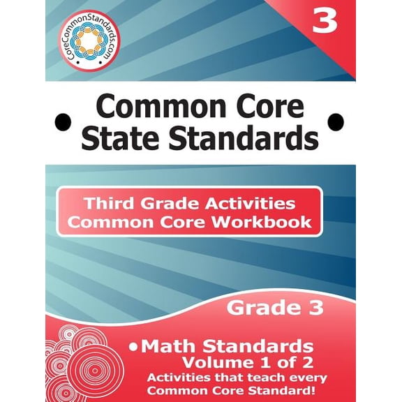 Third Grade Common Core Workbook: Math Activities: Third Grade Common Core Workbook : Math Activities: Volume 1 of 2 (Series #1) (Paperback)