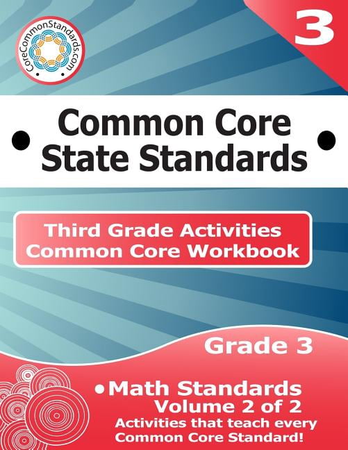 Third Grade Common Core Workbook: Math A Third Grade Common Core Workbook: Math Activities: Volume 2 of 2, Book 2, (Paperback)