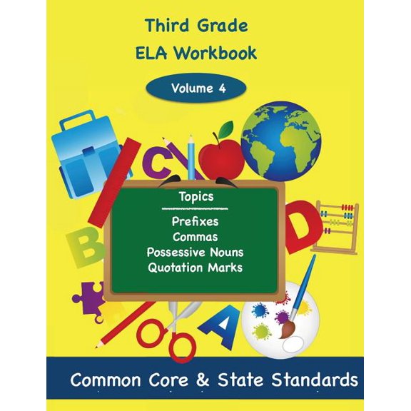 Third Grade Math: Third Grade ELA Volume 4 : Prefixes, Commas, Possessive Nouns, Quotation Marks (Series #4) (Paperback)