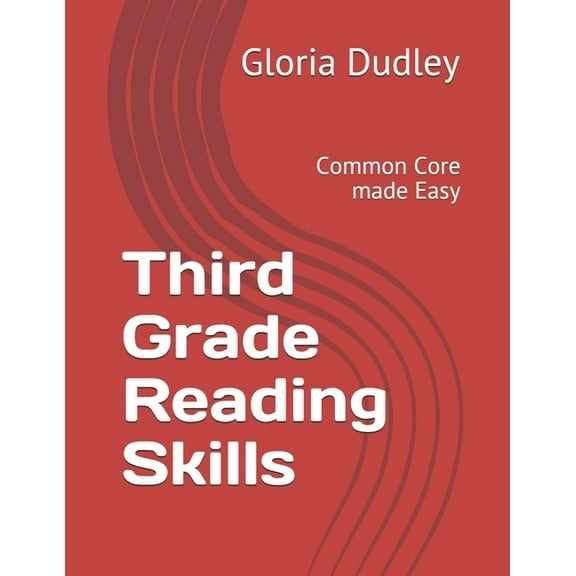 Third Grade Reading Skills : Common Core made Easy (Paperback)