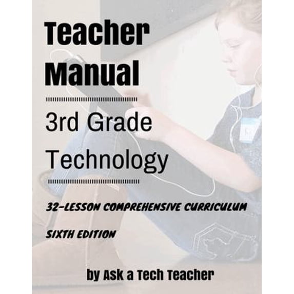 Pre-Owned Third Grade Technology : 32-Lesson Comprehensive Curriculum 9780978780036