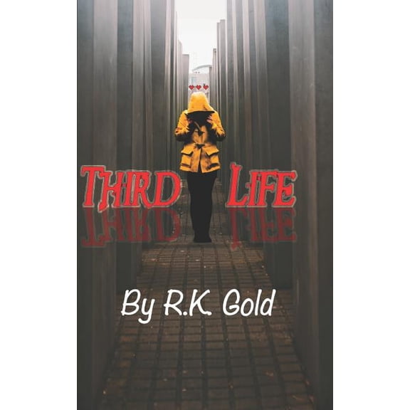 Third Life Paperback 1076534546 9781076534545 R.K. Gold
