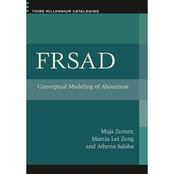 Third Millennium Cataloging FRSAD: Conceptual Modeling of Aboutness, (Paperback)