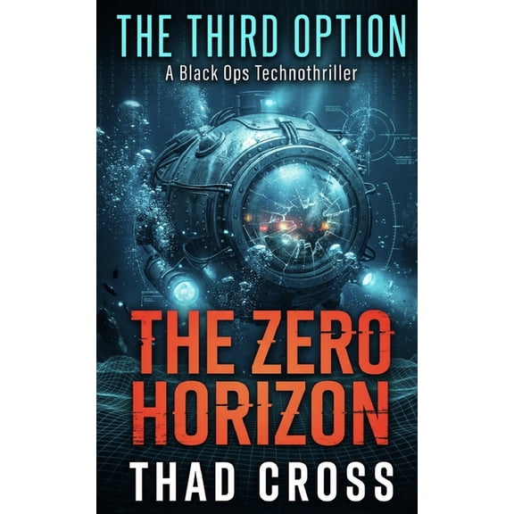 Third Option The Zero Horizon: A Black Ops Technothriller, Book 7, (Paperback)