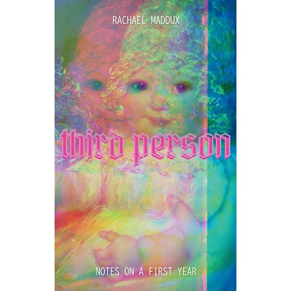 Third Person: Notes On A First Year, (Paperback)