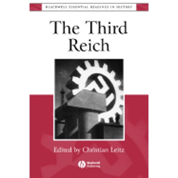 Pre-Owned The Third Reich: The Essential Readings (Paperback) by Christian Leitz