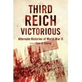 thumbnail image 1 of Third Reich Victorious : Alternate Histories of World War II (Paperback), 1 of 2
