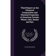 thumbnail image 1 of Third Report on the Chemical Composition and Physical Properties of American Cereals, Wheat, Oats, Barley and Rye (Hardcover), 1 of 1