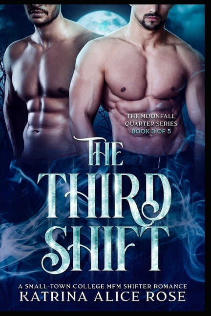 Moonfall Quarter The Third Shift: A College-Town MFM Paranormal Romance, Book 3, (Paperback)
