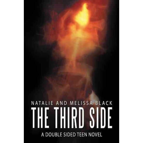 Third Side : A Double Sided Teen Nove