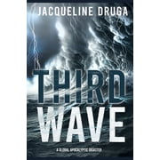 Third Wave: A Global Apocalyptic Disaster (Paperback)