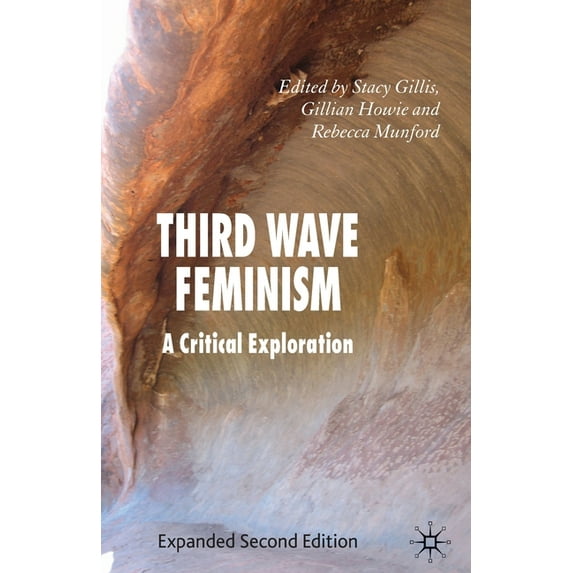 Third Wave Feminism: A Critical Exploration, (Paperback)