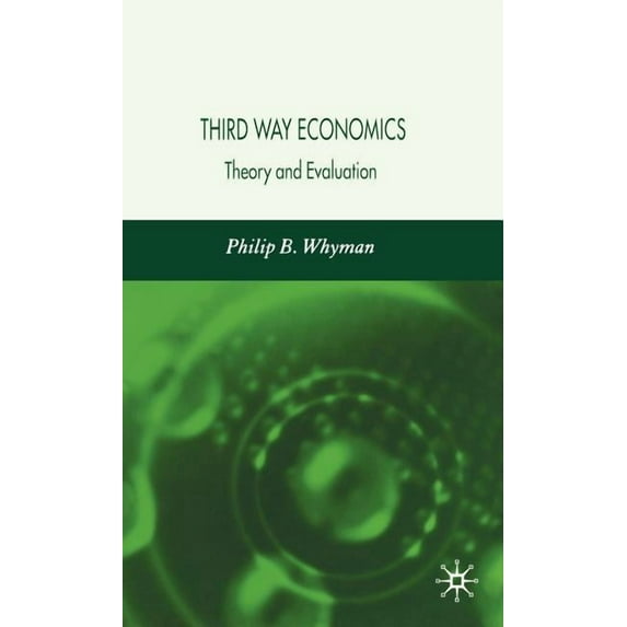 Third Way Economics: Theory and Evaluation, (Hardcover)