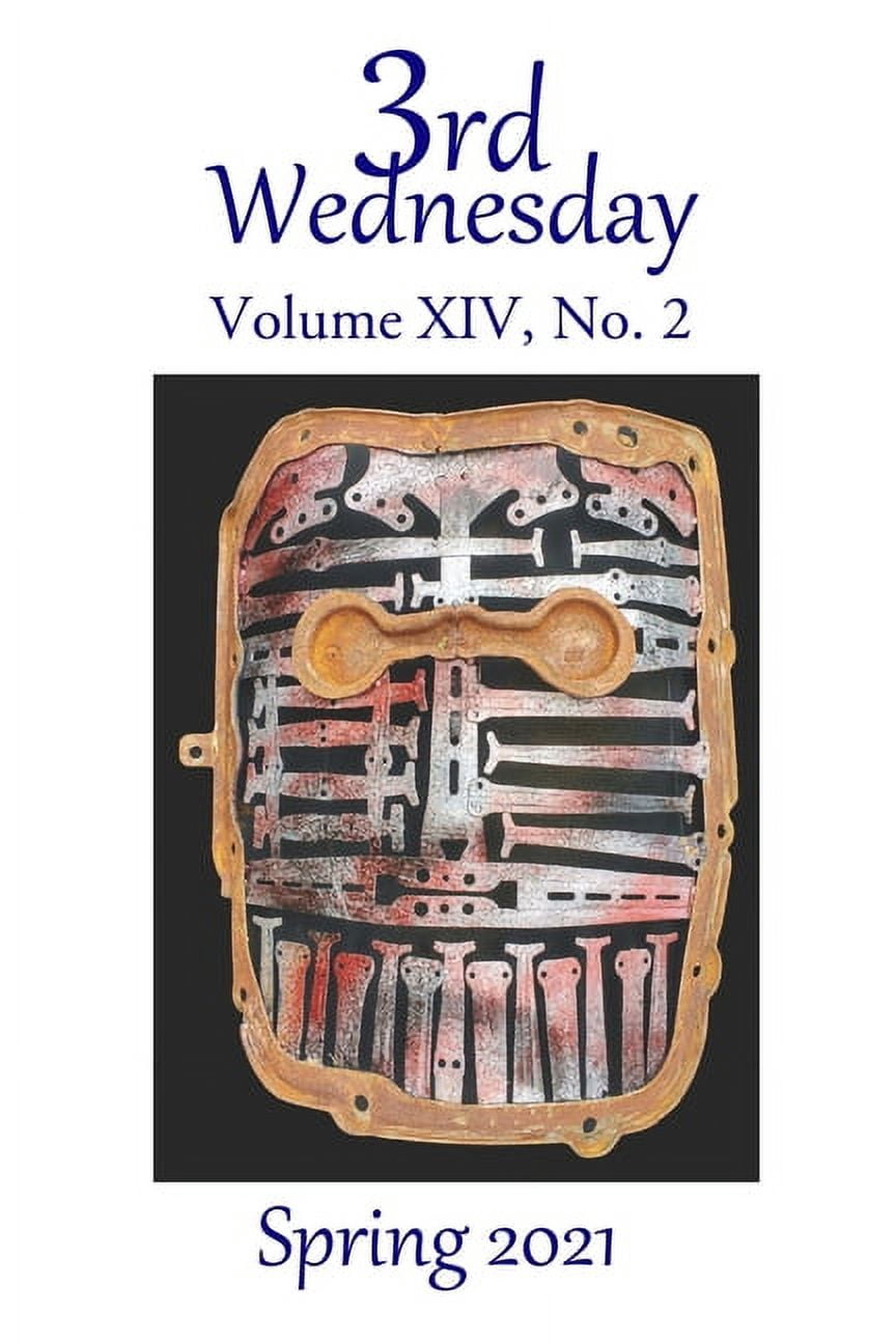 Third Wednesday: Volume XIV, No. 2: Spring 2021 (Paperback)