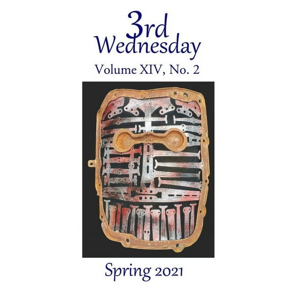 Third Wednesday: Volume XIV, No. 2: Spring 2021 (Paperback)
