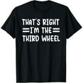 thumbnail image 1 of Third Wheel Lover Relationship Dating Humor Single Friend T-ShirtPure cotton short-sleeved shirts for both men and women, 1 of 6